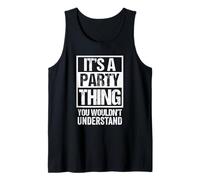 It's A Party Thing You Wouldn't Understand Dance Disco Camiseta sin Mangas