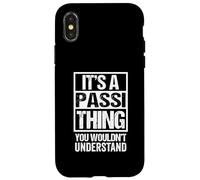 It's A Passi Thing You Wouldn't Understand Surname Name Carcasa para iPhone X/XS