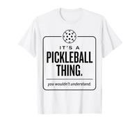 It's A Pickleball Thing. You Wouldn't Understand. cancha Pro Camiseta