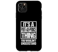 It's A Port-au-Prince Thing You Wouldn't Understand Haiti Carcasa para iPhone 11 Pro MAX