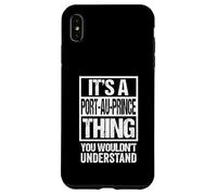 It's A Port-au-Prince Thing You Wouldn't Understand Haiti Carcasa para iPhone XS MAX