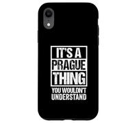 It's A Prague Thing You Wouldn't Understand Czech Republic Carcasa para iPhone XR