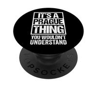 It's A Prague Thing You Wouldn't Understand Czech Republic PopSockets PopGrip Adhesivo