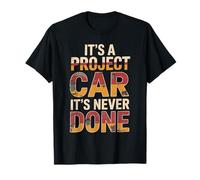 It's A Project Car It's Never Done Garaje Personalizado Camiseta