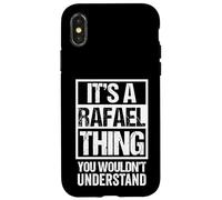 It's A Rafael Thing You Wouldn't Understand - First Name Carcasa para iPhone X/XS