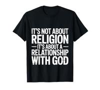 It's A Relationship with God Not Religion - Camiseta
