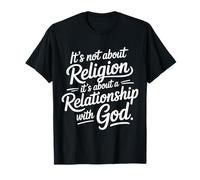 It's A Relationship with God Not Religion - Camiseta