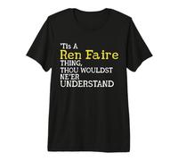 It's A REN Fair Thing Joust Medieval Divertida Justa Camiseta Premium
