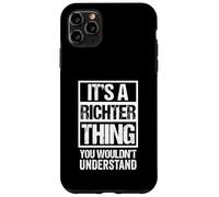 It's A Richter Thing You Wouldn't Understand Surname Name Carcasa para iPhone 11 Pro MAX