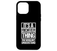 It's A Richter Thing You Wouldn't Understand Surname Name Carcasa para iPhone 12 Pro MAX