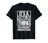 It's A Ronaldo Thing You Wouldn't Understand First Name Camiseta