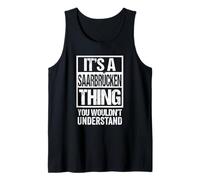It's A Saarbrücken Thing You Wouldn't Understand Germany Camiseta sin Mangas