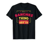 It's a Sanchez Thing You Wouldn't Get it Funny Sanchez Family Camiseta