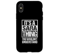It's A Sara Thing You Wouldn't Understand Family Name Carcasa para iPhone X/XS