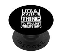 It's A Saul Thing You Wouldn't Understand PopSockets PopGrip Adhesivo