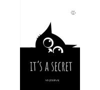 It's a secret: Aesthetic Notebook with Tulip Flower Design inside: for Daily Journaling, Creative Writing, School Notes, and Elegant Gifting