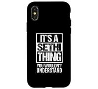 It's A Sethi Thing You Wouldn't Understand Family Name Carcasa para iPhone X/XS