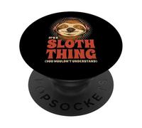 It's A Sloth Thing You Wouldn't Understand Perezoso Música PopSockets PopGrip Adhesivo