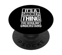 It's A Smoker Thing You Wouldn't Understand Smoking Meat PopSockets PopGrip Adhesivo