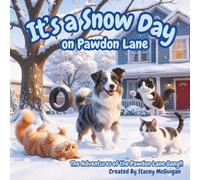 It's a Snow Day on Pawdon Lane (The Adventures of the Pawdon Lane Gang!)