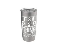 It's A Sophia Thing You Wouldn't Understand - First Name Vaso térmico de acero inoxidable de doble pared