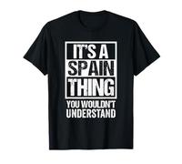 It's A Spain Thing You Wouldn't Understand Europe Travel Camiseta