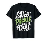 It's A Sweet Pickle Kind of Day Motivación Positiva - Camiseta