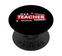 It's a Teacher Thing K-12 Classroom Educator English Faculty PopSockets PopGrip Adhesivo