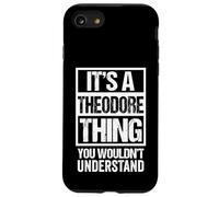 It's A Theodore Thing You Wouldn't Understand - First Name Carcasa para iPhone SE (2020) / 7/8