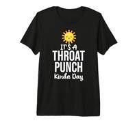 It's a Throat Punch Kind of Day Its a Throat Punch Kinda Day Camiseta Premium