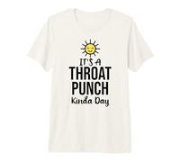 It's a Throat Punch Kind of Day Its a Throat Punch Kinda Day Camiseta Premium