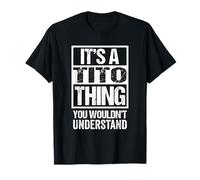 It's A Tito Thing You Wouldn't Understand First Name Camiseta