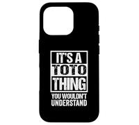 It's A Toto Thing You Wouldn't Understand First Name Carcasa para iPhone 16 Pro