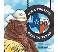 It's a Tug Life!: Tug Goes to Texas: 2