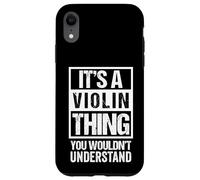 It's A Violin Thing - You Wouldn't Understand | Violinist Carcasa para iPhone XR