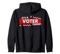 It's a Voter Thing US Civic Duty Election Democracy I Voted Sudadera con Capucha