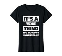 It's A Wayne Thing Funny Wayne Nombre Dicho Camiseta gráfica económica, Mujer, Negro, L
