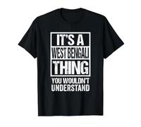 It's A West Bengali Thing You Wouldn't Understand India Camiseta gráfica económica, Hombre, Negro, M
