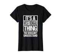 It's A West Bengali Thing You Wouldn't Understand India Camiseta gráfica económica, Mujer, Negro, M