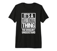 It's A West Bengali Thing You Wouldn't Understand India Camiseta Premium