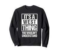 It's A West Thing You Wouldn't Understand Sudadera