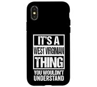 It's A West Virginian Thing You Wouldn't Understand Virginia Carcasa para iPhone X/XS