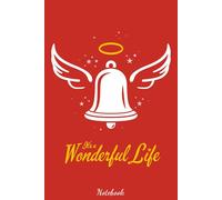 It's a Wonderful Life - Alternative Movie Poster Notebook: Journal College Ruled Notebook | 120 Pages | 6 x 9 Size | Gift
