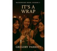 It's A Wrap: 5 (Background Noise)