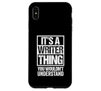 It's A Writer Thing You Wouldn't Understand Writing Author Carcasa para iPhone XS MAX