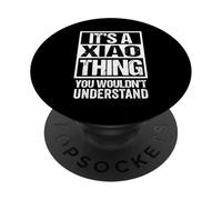 It's A Xiao Thing You Wouldn't Understand Family Name PopSockets PopGrip Adhesivo