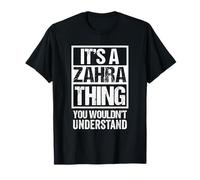 It's A Zahra Thing You Wouldn't Understand First Name Camiseta