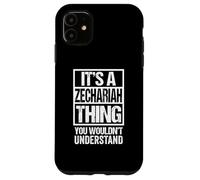It's A Zechariah Thing You Wouldn't Understand First Name Carcasa para iPhone 11
