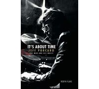 It's about Time - Jeff Porcaro: The Man and His Music