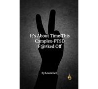 It's About Time This Complex-PTSD F@#kd Off (The Forgotten Boys)